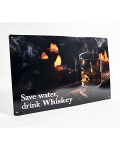 Save water drink Whiskey metalen bord