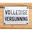 Emaille bordje Volledige vergunning