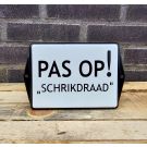 Veiligheids bord Pas op Schrikdraad