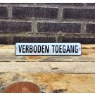 Veiligheids bord Verboden Toegang